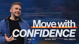 SE ONLINE | MOVE with Confidence | Bryson Koch | 11:30am Service