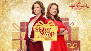 Sister Swap: A Hometown Holiday | Hallmark Movies