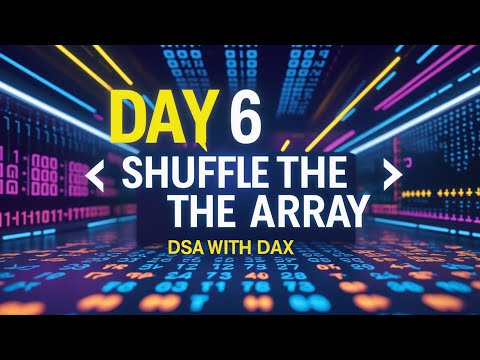 Day 6 - Shuffle the Array | DSA with DAX | Leetcode 1470 Solution Explained with Code & HOC