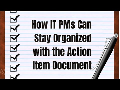 How IT Project Managers can Stay Organized with the Action Item Document