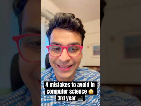 4 mistakes to avoid in computer science 💻 3rd year ✍️