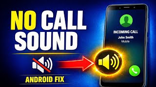 Phone Not Ringing on Android? Fix Incoming Call Sound in 2 Minutes