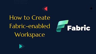 How to create Fabric enabled workspace |#microsoftfabric #dataanalytics #neuraltechanalytics #data