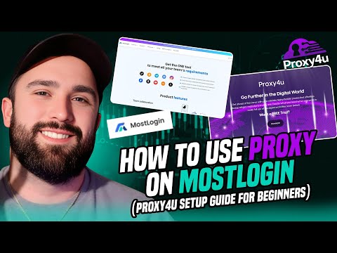 How to Use Residential Proxy on MostLogin (Proxy4U Setup Guide for Beginners)