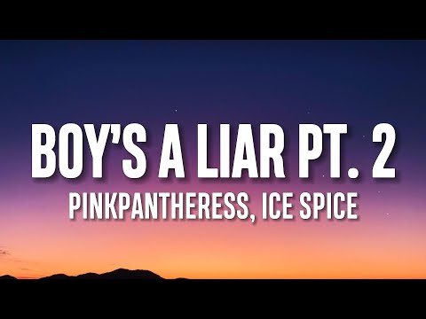 PinkPantheress, Ice Spice - Boy’s a liar Pt. 2 (Lyrics)