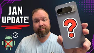 Google Pixel January 2026 Update... Where Is It?!