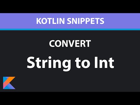 How to convert String to Int in Kotlin - Kotlin Snippets