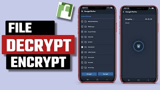 Best Encrypt Decrypt File App for Android