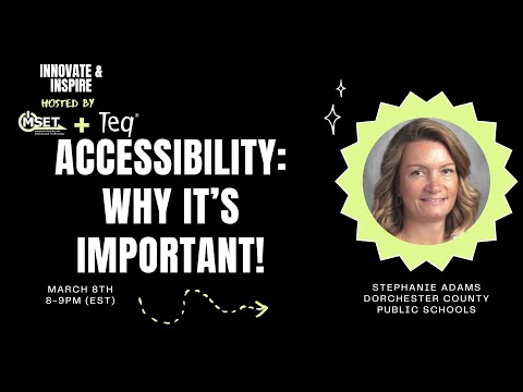 Innovate & Inspire | Accessibility: Why It's Important!