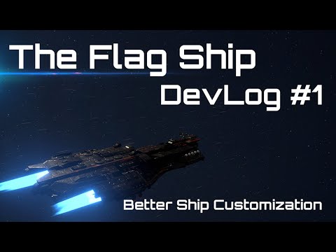 Better ship customization! TheFlagShip Devlog #1 Wish list on Steam!