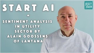 StartAI.be - Sentiment analysis in Ultility sector by Alain Goossens of Lantana