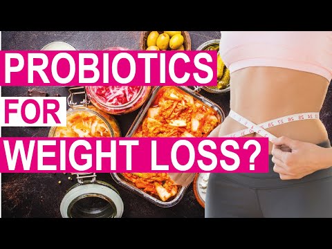Can Fermented Foods/Probiotics Help You to Lose Weight? Science-based Answer
