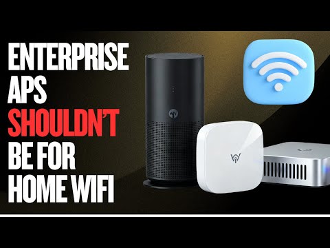 Enterprise APs Shouldn’t Be for Home WiFi
