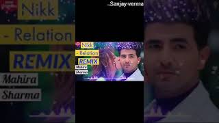 Relation : Nikk ft Mehra Sharma latest Punjabi DJ remix song |official music /Relation Punjabi song