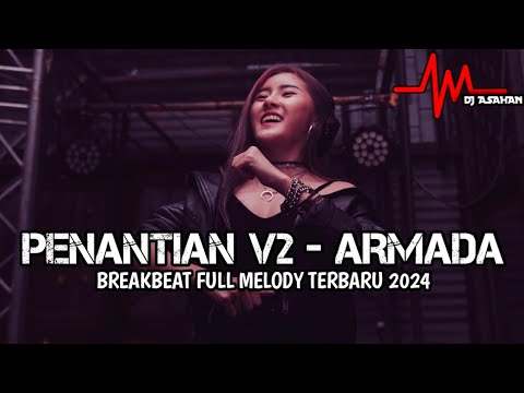 DJ Penantian V2 X Sebatas Mimpi Breakbeat Full Melody Terbaru 2024 ( DJ ASAHAN )