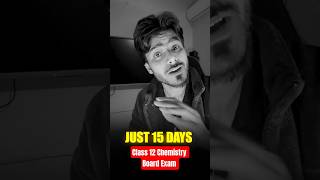 Class 12 Chemistry Board Exam | Last 15 Days  #boards2026