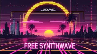 Digital Sunset Version 1– No Copyright Chill Synthwave | Music for Vlogs, Aesthetic Videos & More