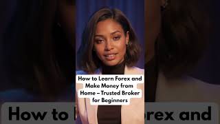 How to Learn Forex and Make Money from Home – Trusted Broker for Beginners