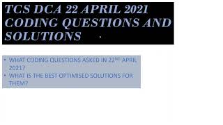 TCS DCA 22nd April 2021 coding questions and solutions