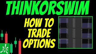 How to trade options on thinkorswim - TD Ameritrade trading platform tutorial 2023