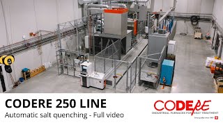 CODERE 250 LINE - Automatic salt quenching FULL VIDEO