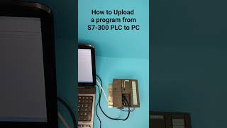 PLC training for beginners (How to Upload a program from S7-300 PLC to PC)#plc #training #shorts
