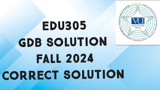 EDU305 GDB Solution Fall 2024 | edu305 gdb solved fall 2024 | edu305 gdb solution fall 2024