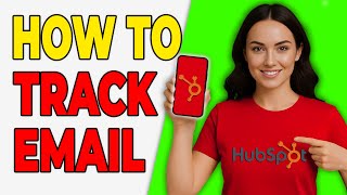 How To Track Email Opens In HubSpot (Quick Guide)