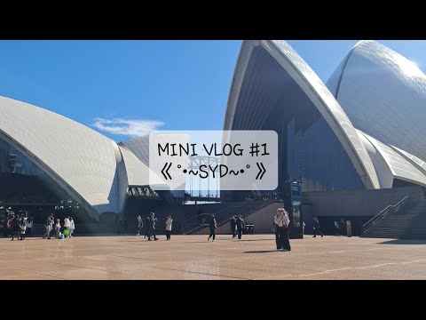 Mini Vlog no.1 {SYDNEY}