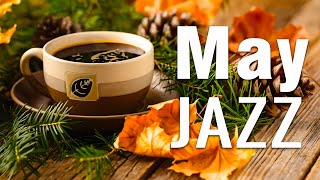 May Jazz: Sweet Jazz & Elegant Bossa Nova to relax, study and work effectively