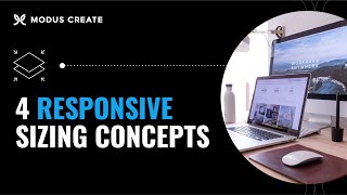 Learn Responsive Sizing with these 4 Simple Concepts