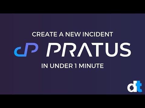 Create a New Incident with PRATUS™
