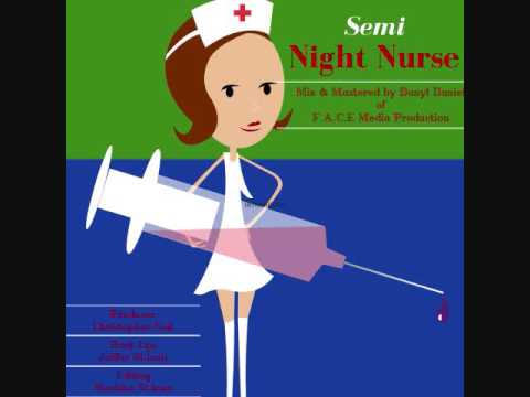 SEMI - Night Nurse