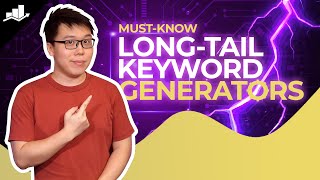 7 Best Long-Tail Keyword Generators to Boost Your Traffic