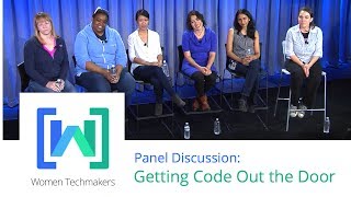 Women Techmakers Summit: Mountain View - Getting Code Out the Door
