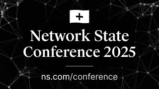 Network State Conference 2025 (Livestream)