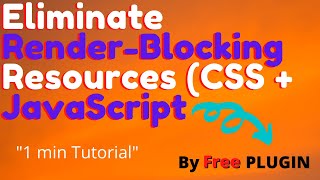 Fix Eliminate render blocking resources and Speed Up your Website // by FREE Plugin //Under 1 Minute
