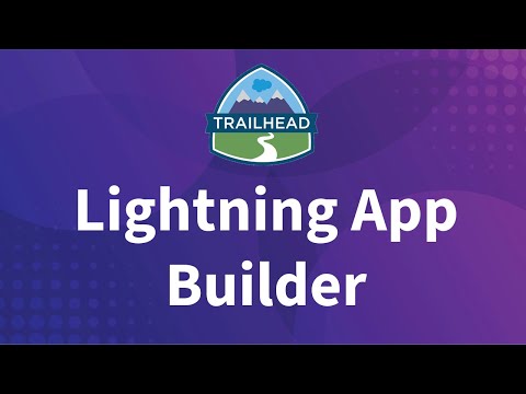 Salesforce Admin Exam - Lightning App Builder