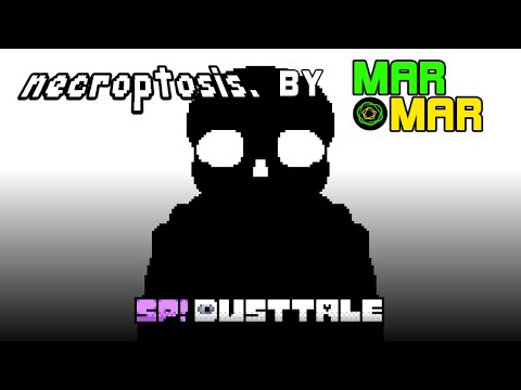 SP!Dusttale - necroptosis. [Re-mixed]