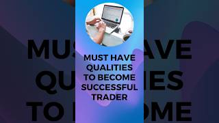 Must Have Qualities To Become Successful Trader. #options  #optionbasics #optionstrading #stocks