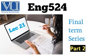 Eng524|Finalterm Series|Lesson 21| Part 2 shortLectures @Studywithawan