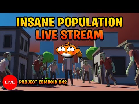 Insane Population Run in Project Zomboid B42!