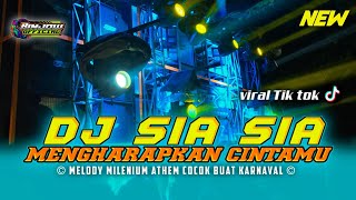 DJ SIA SIA MENGHARAPKAN CINTAMU || MELODY MILENIUM ATHEM || BINJOW OFFICIAL