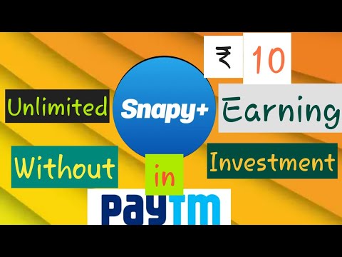 Snapy + Earning unlimited paytm cash | without investment