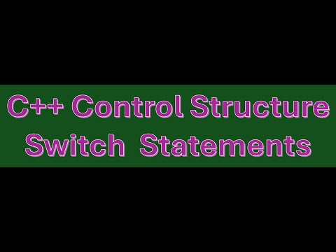 C++ Control Structures: Switch statements