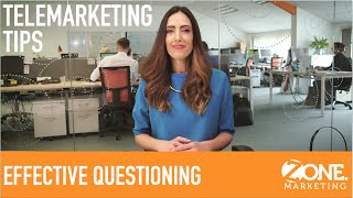 Telemarketing Tips: 3 Golden Rules Of Effective Questioning
