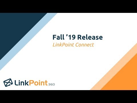 Fall 19 Release Overview - LinkPoint Connect