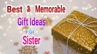Best and Memorable Gifts for Sister | Gift Ideas for Sister #giftideas #giftsforsister