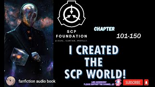 I Created the SCP World! 101-150