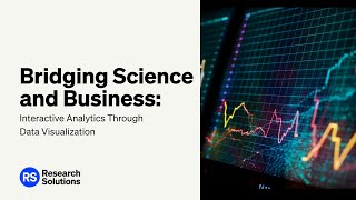 Bridging Science and Business: Interactive Analytics Through Data Visualization